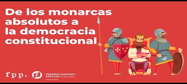 De los monarcas absolutos a la democracia constitucional